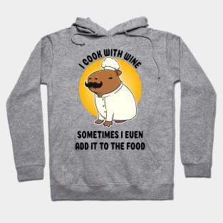 I cook with wine sometimes I even add it to the food Capybara Chef Hoodie